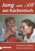 Jung und Alt Am Küchentisch Jung und Alt Am Küchentisch