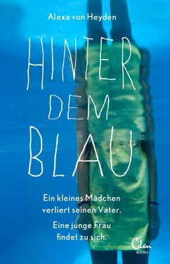 Hinter dem Blau (eBook, ePUB) - Heyden, Alexa von