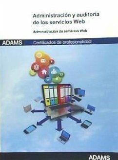 Administración y auditoría de los servicios web : certificado de profesionalidad de administración de servicios de Internet