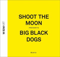 Big Black Dogs - Almut Schlichting'S Shoot The Moon