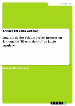 Análisis de dos relatos breves insertos en la trama de "El asno de oro" de Lucio Apuleyo (eBook, PDF)