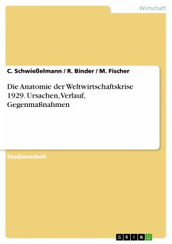 Die Anatomie der Weltwirtschaftskrise 1929. Ursachen, Verlauf, Gegenmaßnahmen (eBook, PDF) - Schwießelmann, C.; Binder, R.; Fischer, M.