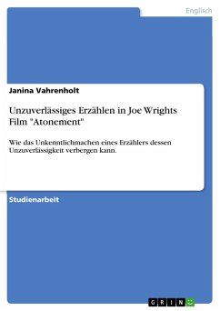 Unzuverlässiges Erzählen in Joe Wrights Film &quote;Atonement&quote; (eBook, PDF)