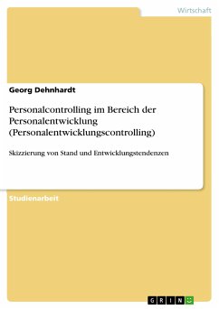 Personalcontrolling im Bereich der Personalentwicklung (Personalentwicklungscontrolling) (eBook, PDF) - Dehnhardt, Georg