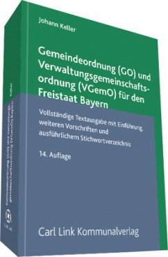 Gemeindeordnung (GO) und Verwaltungsgemeinschaftsordnung (VGemo)für den Freistaat (Bayern)
