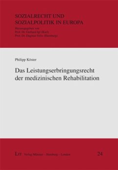 Das Leistungserbringungsrecht der medizinischen Rehabilitation - Köster, Philipp