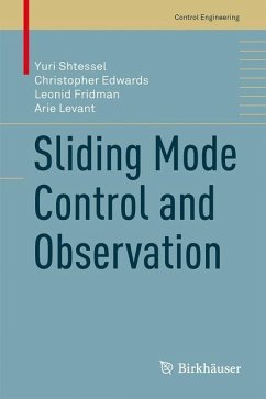 Sliding Mode Control and Observation - Shtessel, Yuri;Edwards, Christopher;Fridman, Leonid