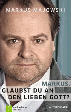 Markus, glaubst du an den lieben Gott? (eBook, ePUB) - Majowski, Markus