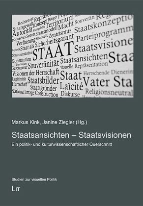 Staatsansichten - Staatsvisionen Staatsansichten - Staatsvisionen