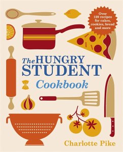 The Hungry Student Cookbook - Pike, Charlotte