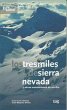 Los tres miles de Sierra Nevada : y... - Bild 1