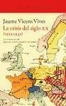 La crisis del siglo XX, 1919-1945 - Vicens Vives, Jaime