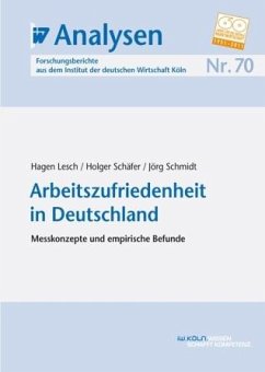 Arbeitszufriedenheit in Deutschland (eBook, PDF) - Lesch, Hagen; Schäfer, Holger; Schmidt, Jörg
