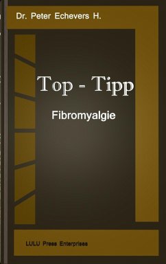 Top-Tipp - Fibromyalgie (eBook, ePUB) - Echevers H., Peter