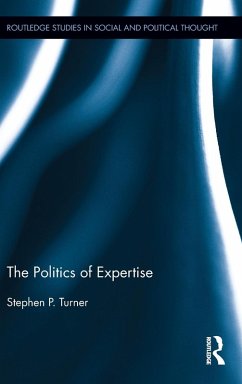 The Politics of Expertise - Turner, Stephen P