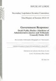 Government Response: Draft Public Bodies (Abolition of Administrtive Justice and Tribunals Council) Order 2013: Secondary Legislation Scrutiny Committ