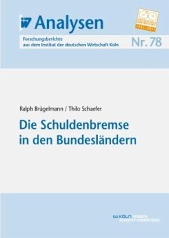 Die Schuldenbremse in den Bundesländern (eBook, PDF) - Brügelmann, Ralph; Schaefer, Thilo