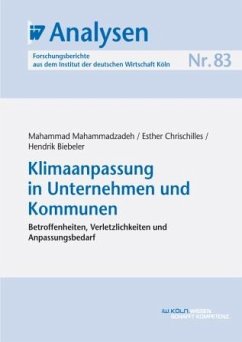 Klimaanpassung in Unternehmen und Kommunen (eBook, PDF) - Mahammadzadeh, Mahammad; Chrischilles, Esther; Biebeler, Hendrik