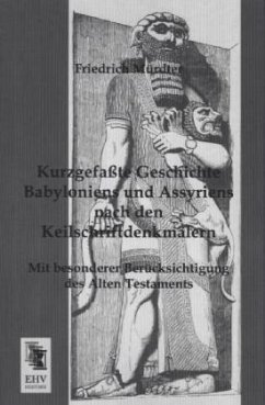 Kurzgefaßte Geschichte Babyloniens und Assyriens nach den Keilschriftdenkmälern - Mürdter, Friedrich