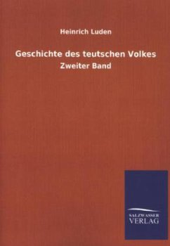 Geschichte des teutschen Volkes - Luden, Heinrich