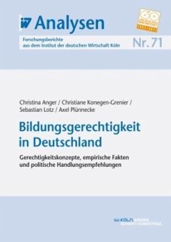 Bildungsgerechtigkeit in Deutschland (eBook, PDF) - Anger, Christina; Konegen-Grenier, Christiane; Lotz, Sebastian; Plünnecke, Axel