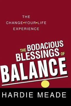 The Bodacious Blessings of Balance - Meade, Hardie