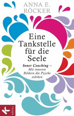 Eine Tankstelle für die Seele (eBook, ePUB) - Röcker, Anna Elisabeth