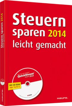 Steuern sparen 2014 leicht gemacht, m. CD-ROM 'QuickSteuer Compact 2014'