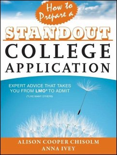 How to Prepare a Standout College Application - Cooper Chisolm, Alison; Ivey, Anna