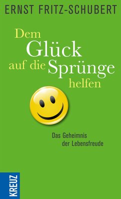 Dem Glück auf die Sprünge helfen (eBook, ePUB) - Fritz-Schubert, Ernst