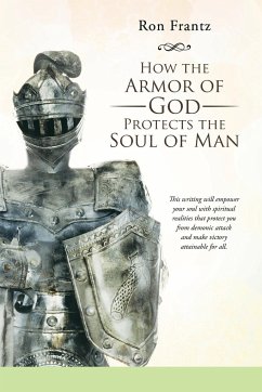 How the Armor of God Protects the Soul of Man - Frantz, Ron