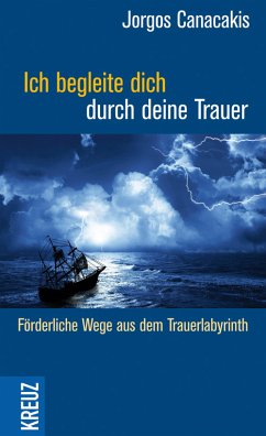 Ich begleite dich durch deine Trauer (eBook, ePUB) - Canacakis, Jorgos