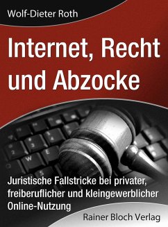 internet, Recht und Abzocke (eBook, ePUB) - Roth, Wolf-Dieter