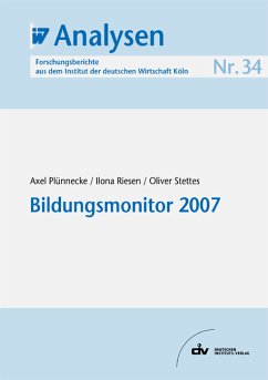 Bildungsmonitor 2007 (eBook, PDF) - Plünnecke, Axel; Riesen, Ilona; Stettes, Oliver