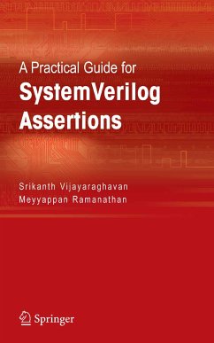 A Practical Guide for SystemVerilog Assertions (eBook, PDF) - Vijayaraghavan, Srikanth; Ramanathan, Meyyappan