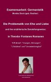 "Examensarbeit: Die Problematik von Ehe und Liebe und ihre erzählerische Darstellungsweise: in Theodor Fontanes Romanen ""Effi Briest"", ""Irrungen, Wirrungen"", ""L'Adultera"" und ""Unwiederbringlich""." (eBook, PDF)