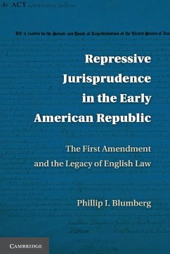 Repressive Jurisprudence in the Early American Republic - Blumberg, Phillip I.