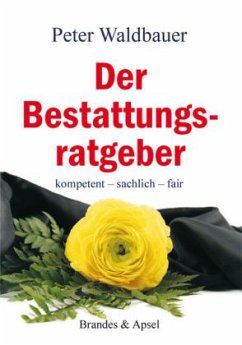 Der Bestattungsratgeber - Waldbauer, Peter