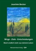 Wege - Ziele - Entscheidungen