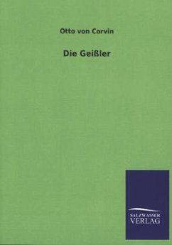 Die Geißler - Corvin-Wiersbitzki, Otto Julius Bernhard von