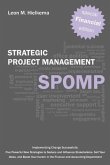 Financial Strategic Project Management Spomp: Implementing Change: Five New Strategies to Influence Stakeholders, Sell Your Ideas, and Boost Your Fina