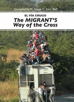 El Via Cruscis del Migrant/The Migrant's Way Of The Cross - Kim, Simon
