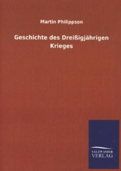 Geschichte des Dreißigjährigen Krieges - Philippson, Martin