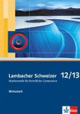 Lambacher Schweizer für berufliche Gymnasien. 12. und 13. Schuljahr. Schülerbuch Wirtschaft Lambacher Schweizer für berufliche Gymnasien. 12. und 13. Schuljahr. Schülerbuch Wirtschaft