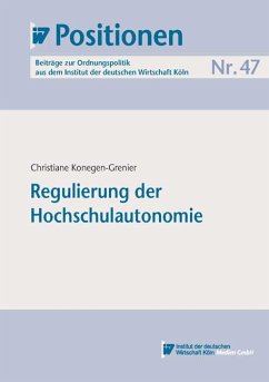 Regulierung der Hochschulautonomie (eBook, PDF) - Konegen-Grenier, Christiane
