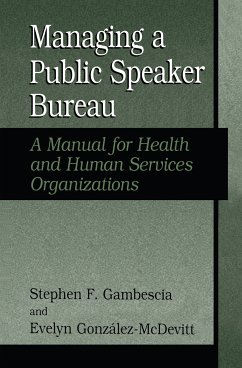 Managing A Public Speaker Bureau (eBook, PDF) - Gambescia, Stephen F.; Gonzalez, Evelyn