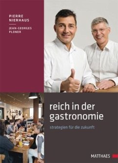 Reich in der Gastronomie - Ploner, Jean Georges;Nierhaus, Pierre