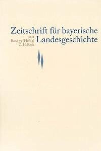 Zeitschrift für bayerische Landesgeschichte Band 75 Heft 3/2012