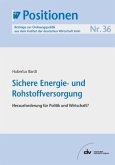 Sichere Energie- und Rohstoffversorgung (eBook, PDF)