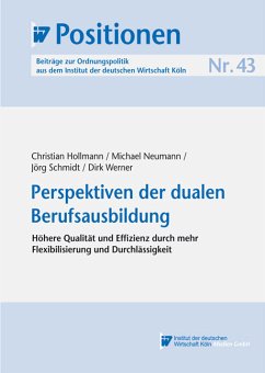 Perspektiven der dualen Berufsausbildung (eBook, PDF) - Hollmann, Christian; Neumann, Michael; Schmidt, Jörg; Werner, Dirk